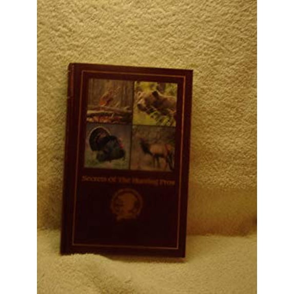 Pre-Owned Secrets of the Hunting Pros 9780914697541 Used