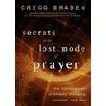 thumbnail image 1 of Secrets of the Lost Mode of Prayer: The Hidden Power of Beauty, Blessing, Wisdom, and Hurt, (Paperback), 1 of 1