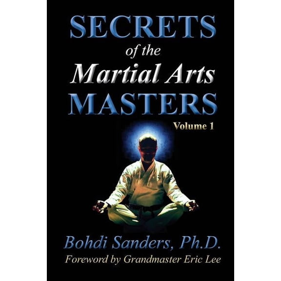 Secrets of the Martial Arts Masters: Secrets of the Martial Arts Masters (Paperback)