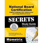 Secrets of the National Board Certification English Language Arts: Adolescence and Young Adulthood Exam Study Guide (Paperback)