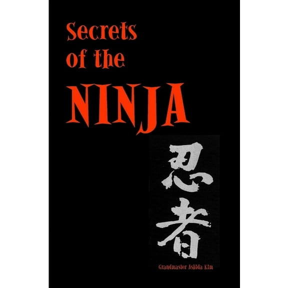 Secrets of the Ninja, (Paperback)