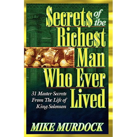 Pre-Owned Secrets of the Richest Man Who Ever Lived (Paperback) 1563940760 9781563940767