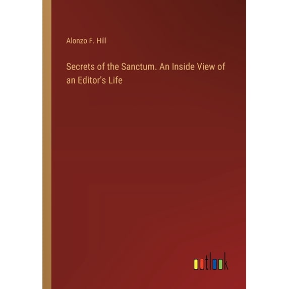 Secrets of the Sanctum. An Inside View of an Editor's Life, (Paperback)