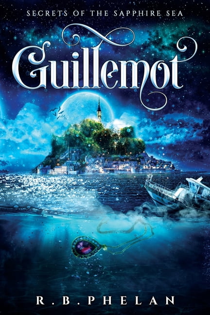 Secrets of the Sapphire Sea: Secrets of the Sapphire Sea: Guillemot (Paperback)