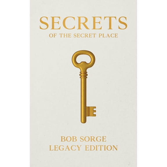 Pre-Owned Secrets of the Secret Place Legacy Edition (Paperback) 1937725553 9781937725556