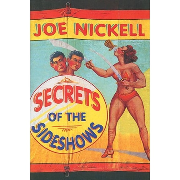 Pre-Owned Secrets of the Sideshows (Paperback) 0813191955 9780813191959