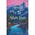thumbnail image 1 of Secrets of the Silver River: The Four Bridges, 1 of 1