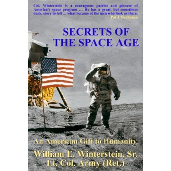 Pre-Owned Secrets of the Space Age: An American Gift to Humanity (Hardcover) 1931741492 9781931741491