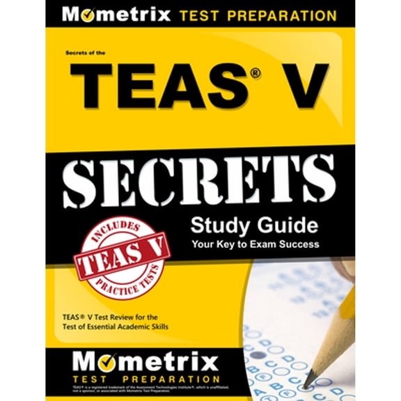 Pre-Owned Secrets of the Teas V Exam Study Guide: Teas Test Review for the Test of Essential Academic Skills (Paperback) 1609710134 9781609710132
