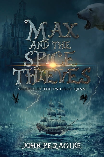 Secrets of the Twilight Djinn Max and the Spice Thieves (Special Edition), Book 1, (Paperback)