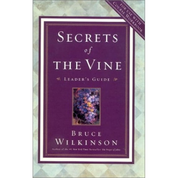 Pre-Owned Secrets of the Vine: Breaking Through to Abundance (Breakthrough) Paperback