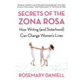 thumbnail image 1 of Secrets of the Zona Rosa: How Writing (and Sisterhood) Can Change Women's Lives, (Paperback), 1 of 2
