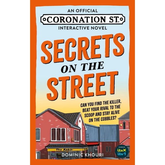 Secrets on the Street: An Official Coronation Street Interactive Novel, (Hardcover)