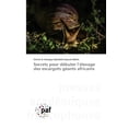 thumbnail image 1 of Secrets pour dÃ©buter l'Ã©levage des escargots gÃ©ants africains, (Paperback), 1 of 1