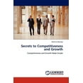 thumbnail image 1 of Secrets to Competitiveness and Growth (Paperback), 1 of 1