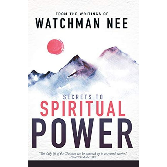 Pre-Owned Secrets to Spiritual Power: From the Writings of Watchman Nee (Paperback) 0883684985 9780883684986