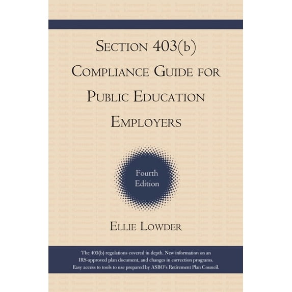 Section 403(b) Compliance Guide for Public Education Employers, (Hardcover)