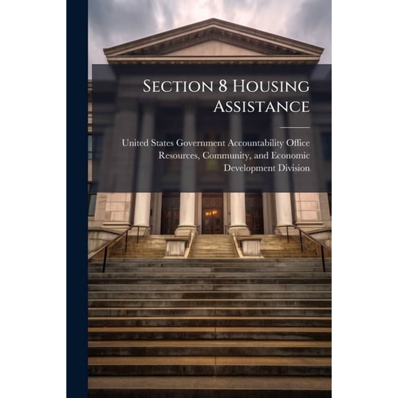 Section 8 Housing Assistance, (Paperback)