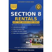 The Property Playbook for Investors Section 8 Rental Investing Step by Step from Voucher Approved Properties to Reliable Rent, with Tenant Screening, Inspe, Paperback