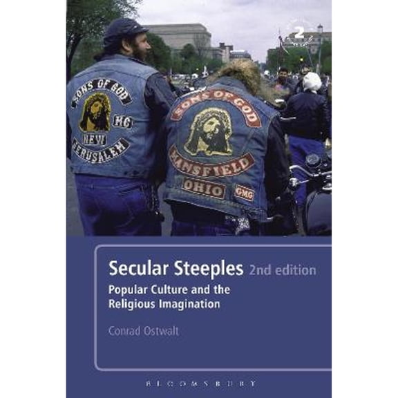 Pre-Owned Secular Steeples 2nd Edition: Popular Culture and the Religious Imagination (Paperback) 1441172866 9781441172860