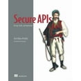 thumbnail image 1 of Secure APIs: Design, Build, and Implement, (Paperback), 1 of 1
