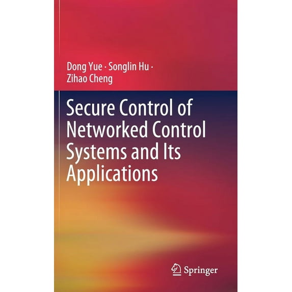Secure Control of Networked Control Systems and Its Applications, (Hardcover)