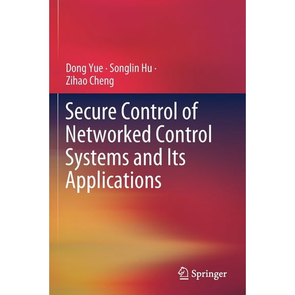 Secure Control of Networked Control Systems and Its Applications, (Paperback)