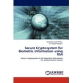 thumbnail image 1 of Secure Cryptosystem for Biometric Information Using Rsa (Paperback), 1 of 1
