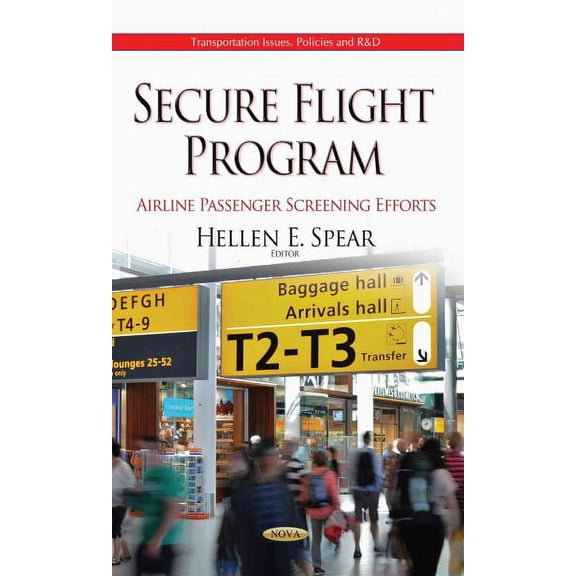 Secure Flight Program : Airline Passenger Screening Efforts
