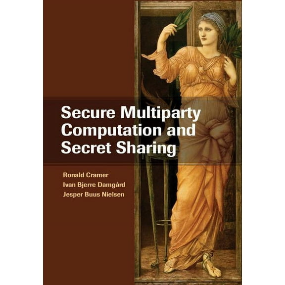 Secure Multiparty Computation and Secret Sharing, (Hardcover)