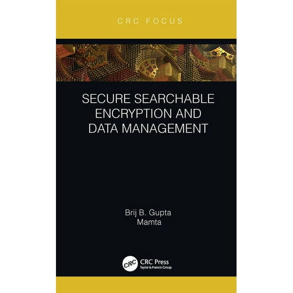 Secure Searchable Encryption and Data Management, (Hardcover)