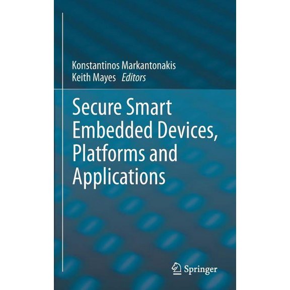 Secure Smart Embedded Devices, Platforms and Applications, (Hardcover)