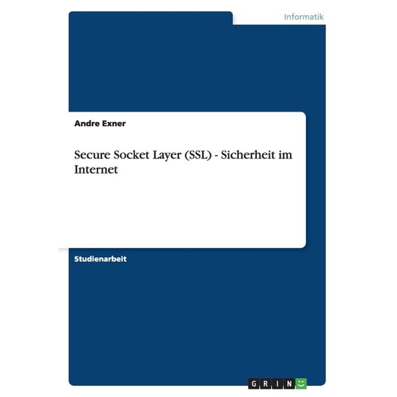 Secure Socket Layer (SSL) - Sicherheit im Internet (Paperback)