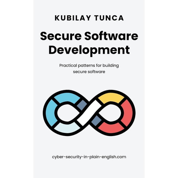 Secure Software Development: Practical patterns for building secure software, (Paperback)