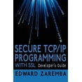 thumbnail image 1 of Secure TCP/IP Programming with SSL: Developer's Guide, (Paperback), 1 of 1