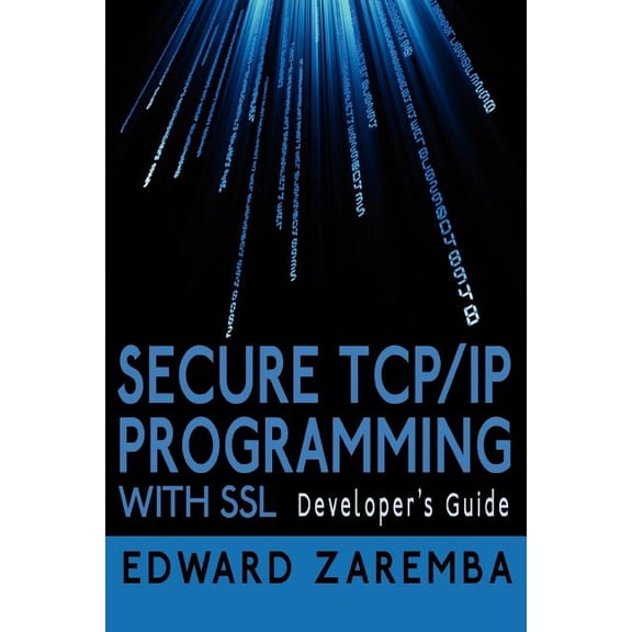 Secure TCP/IP Programming with SSL: Developer's Guide, (Paperback)