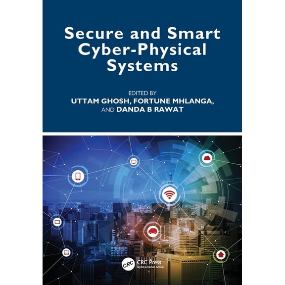 Secure and Smart Cyber-Physical Systems, (Paperback)