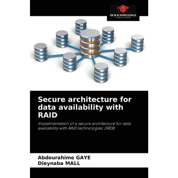 Secure architecture for data availability with RAID (Paperback)