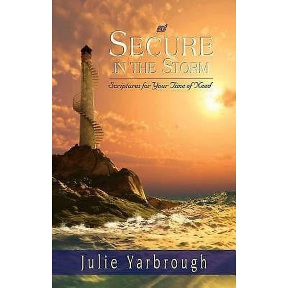 Pre-Owned Secure in the Storm : Scriptures for Your Time of Need (Paperback)