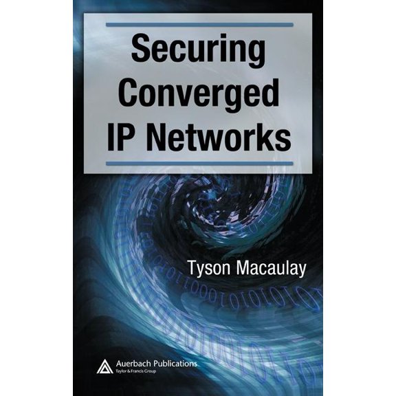 Securing Converged IP Networks, (Hardcover)