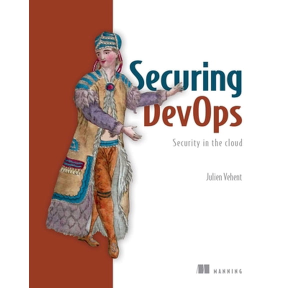 Pre-Owned Securing Devops: Security in the Cloud (Paperback) 1617294136 9781617294136