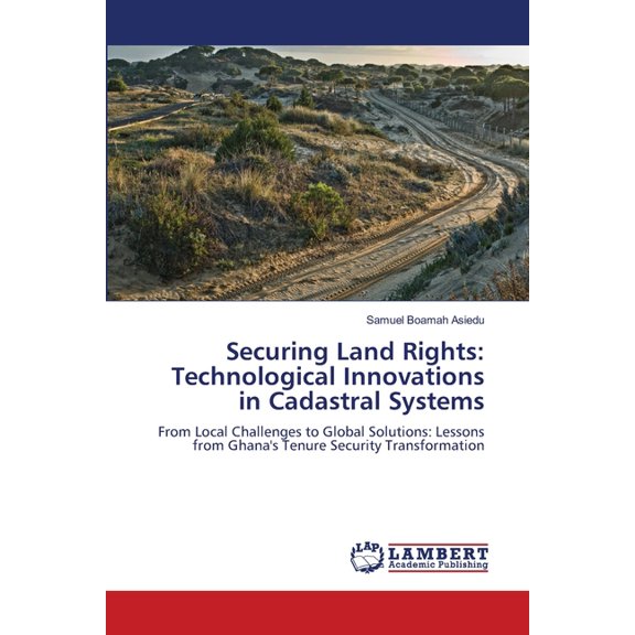 Securing Land Rights: Technological Innovations in Cadastral Systems, (Paperback)