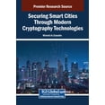 thumbnail image 1 of Securing Smart Cities Through Modern Cryptography Technologies, (Paperback), 1 of 1