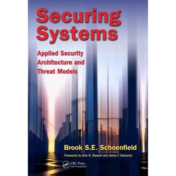 Pre-Owned Securing Systems: Applied Security Architecture and Threat Models (Hardcover) 1482233975 9781482233971