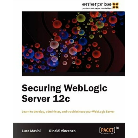 Securing Weblogic Server 12c (Paperback)