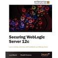 thumbnail image 1 of Securing Weblogic Server 12c, (Paperback), 1 of 1