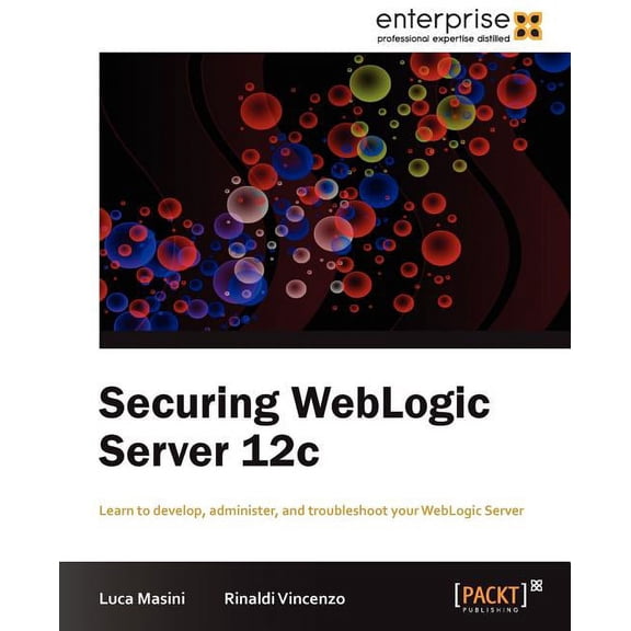Securing Weblogic Server 12c, (Paperback)
