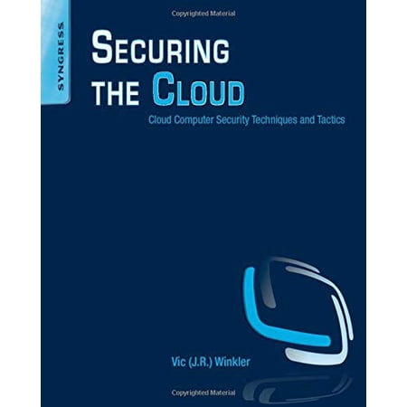 Pre-Owned Securing the Cloud: Cloud Computer Security Techniques and Tactics (Paperback) 1597495921 9781597495929