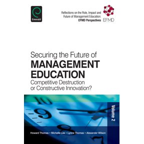Pre-Owned Securing the Future of Management Education (Paperback) 1783509139 9781783509133