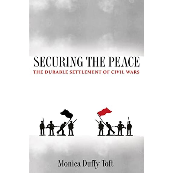 Pre-Owned Securing the Peace: The Durable Settlement of Civil Wars (Paperback) 0691141460 9780691141466